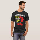 Funny Maintenance Man Shirt Ik ben hier om te repa (Voorkant volledig)