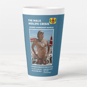 Funny Male Midlife Crisis Gifts Latte Mok