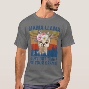 Funny Mama Llama heeft geen tijd voor je drama T-shirt