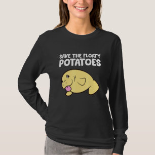 Funny Manatee Save The Floaty Potatoes Schattige M T-shirt
