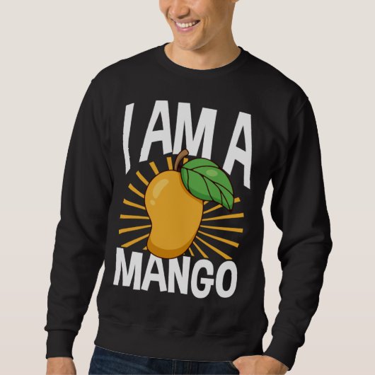 Funny Mango Fruit I am A Mango Trui (Voorkant)