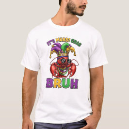 Funny Mardi Gras Crawfish Bruh T-shirt