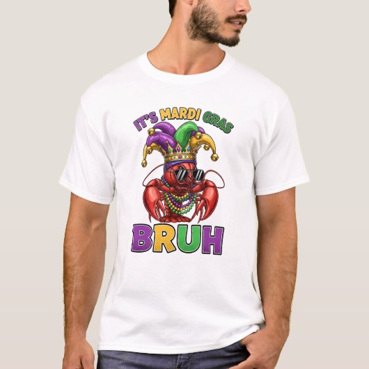 Funny Mardi Gras Crawfish Bruh T-shirt (Voorkant)