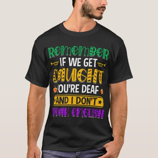 Funny Mardi Gras Parade Quote T-shirt (Voorkant)