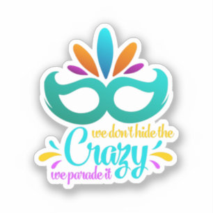 Funny Mardi Gras   We verbergen de lui niet Sticker