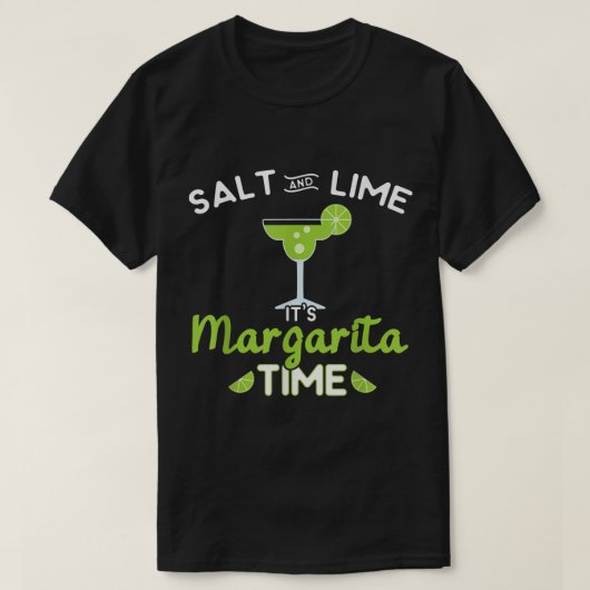 Funny Margarita Salt & Limoen Het is Margarita Tim T-shirt (Design voorkant)