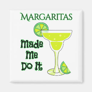 Funny Margaritas liet me het doen Magneet
