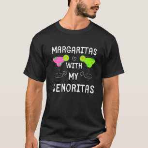 FUNNY MARGARITAS, MARGARITAS MET MIJN SENORITAS DE T-SHIRT