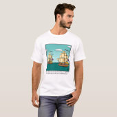 Funny Mariner's Humor Tee Shirt (Voorkant volledig)