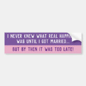 Funny Married Life Quotation Bumpersticker (Voorkant)