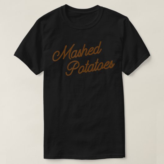 Funny Mashed Potatoes Thanksgiving T-shirt (Design voorkant)