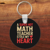 Funny Math A Super Hot Math Teacher Stole My Heart Sleutelhanger (Voorkant)
