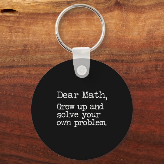 Funny Math Grow Up And Solve Your Own Problems Sleutelhanger (Voorkant)