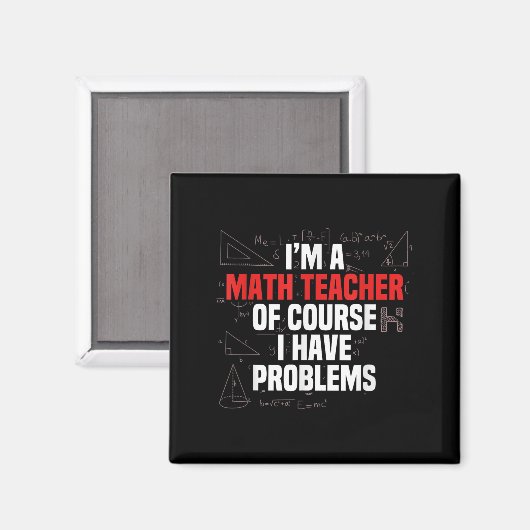 Funny Math Quote Mathematics Dear Math Teacher Ner Magneet (Voorkant / Achterkant)