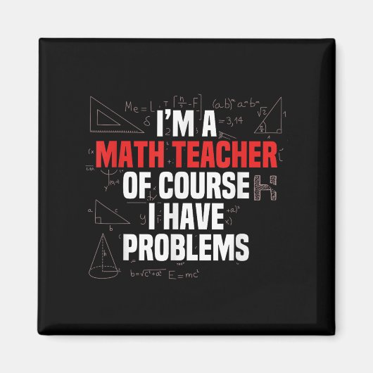 Funny Math Quote Mathematics Dear Math Teacher Ner Magneet (Voorkant)