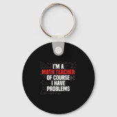 Funny Math Quote Mathematics Dear Math Teacher Ner Sleutelhanger (Voorkant)