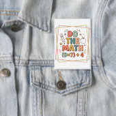 Funny Math Teacher Do The Math (9x7)+4 Button (Insitu)