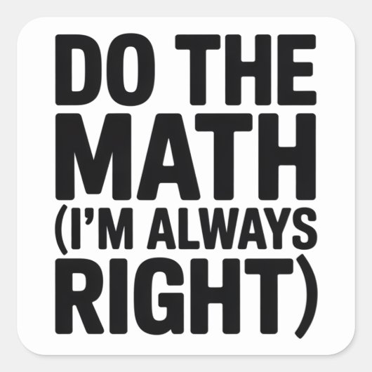 funny Math Teacher Humor Meme Pun Vierkante Sticker (Voorkant)