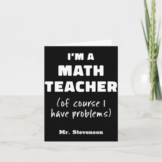 Funny Math Teacher Humor Pun Quote D  Kaart (Voorkant)