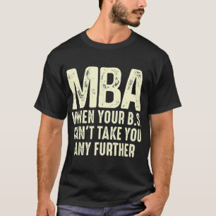 Funny MBA Design for Men Master Degree Gradu T-shirt