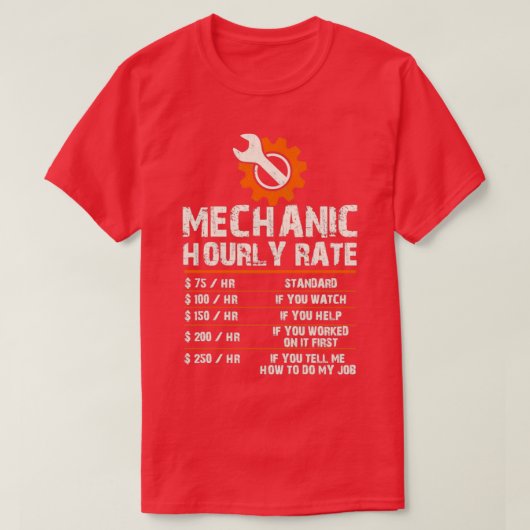 Funny Mechanic Hourly Labor Rates T-shirt (Design voorkant)