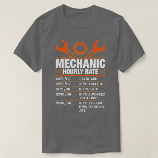 Funny Mechanic Hourly Rate Gift Labor Rates (7) T-shirt (Design voorkant)
