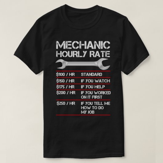 Funny Mechanic Hourly Rate Labor Rates T-shirt (Design voorkant)