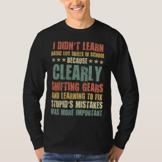 Funny Mechanic - Leerde niet de basisvaardigheden T-shirt