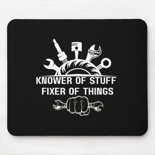 Funny Mechanic Quote Knower Of Stuff Fixer Of Thin Muismat (Voorkant)