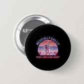 Funny Medically Gaslit Your Labs Look Great  Ronde Button 5,7 Cm (Voorkant /achterkant)