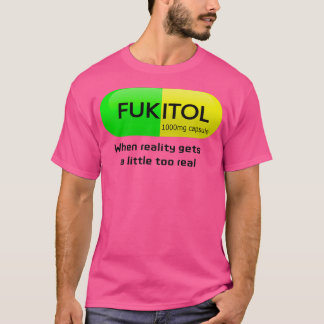 Funny medication fukitol capsule Pharmacy humor 1 T-shirt