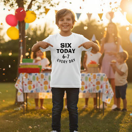Funny Meme Six Today 6-7 Every Day Birthday Kid's T-shirt