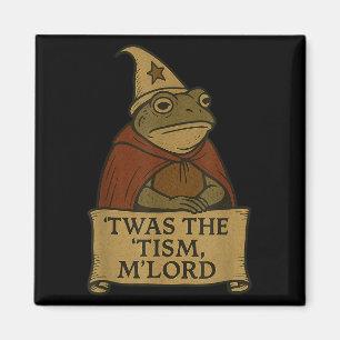 Funny Meme T - shirts Twas The Tism Mlord Magneet
