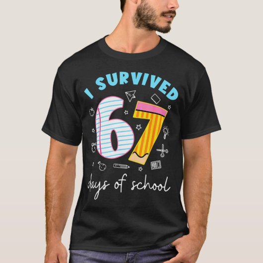 Funny Meme Teacher Student I Survived 67 Days Of S T-shirt (Voorkant)