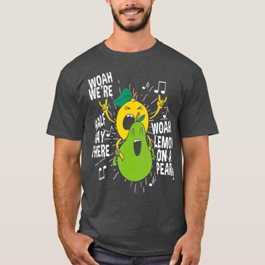 Funny Meme Woah Lemonate On A Pear Teacher Music T-shirt (Voorkant)