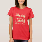 Funny Merry Bright en drink script modern rood T-shirt (Voorkant)