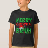Funny Merry Christmas Bruh Meme Funny Gezegde Boys T-shirt (Voorkant)