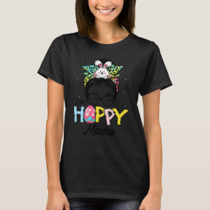 Funny Messy Bun Hair One Hoppy Mama Bunny Happy Ea T-shirt