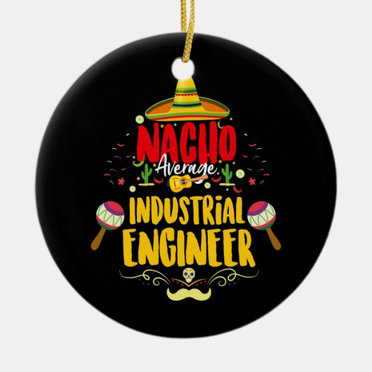 Funny Mexican Industrial Engineering Keramisch Ornament (Voorkant)