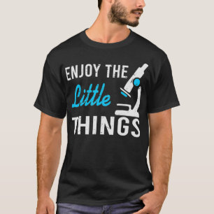 Funny Microbiology Geniet van de kleine dingen T-shirt