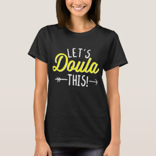 Funny Midvrouw Pun Let's Doula Deze Zwangerschap T-shirt