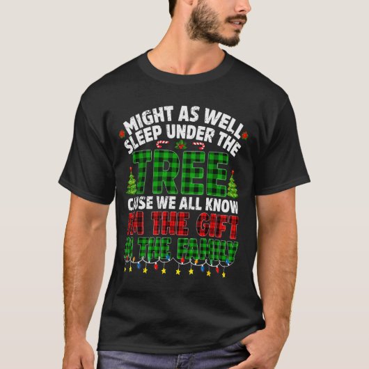 Funny Might As Well Sleep Under Tree Christmas Fam T-shirt (Voorkant)