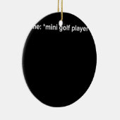 Funny Mini Golf Player Meme Keramisch Ornament (Rechts)