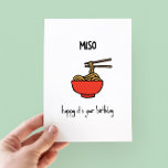 Funny Miso Ramen Pun Carte d'anniversaire<br><div class="desc">Miso heureux c’est votre anniversaire - drôle de carte d’anniversaire de jeu de mots avec l’illustration minimaliste des nouilles de ramen miso</div>
