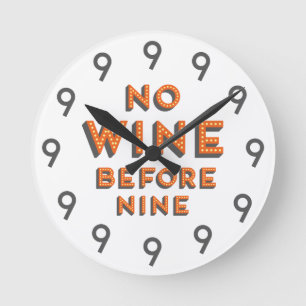 Funny Modern Wall Clock - Geen wijn voor negen Ronde Klok