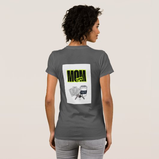 Funny Mom Life T-Shirt (Dos entier)