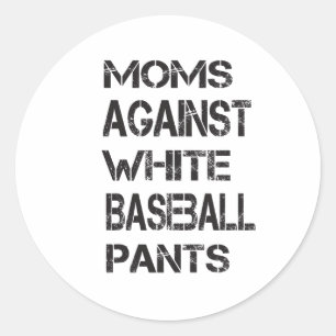 Funny Moms tegen White Baseball Pants Ronde Sticker