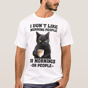 Funny Morning Cat Gezegde T-shirt