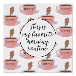 Funny Morning Coffee Perfect Poster