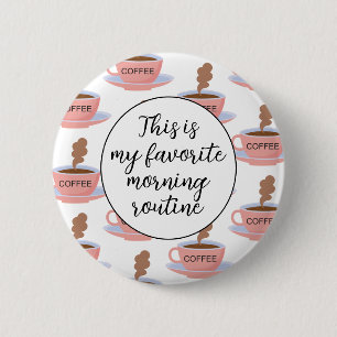 Funny Morning Coffee Ronde Button 5,7 Cm